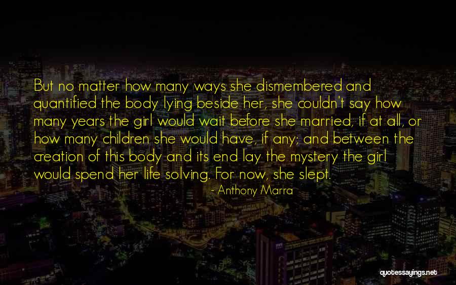 Girl Lying Quotes By Anthony Marra Girl Lying Quotes By Anthony Marra