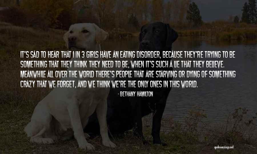 Girl Lying Quotes By Bethany Hamilton Girl Lying Quotes By Bethany Hamilton