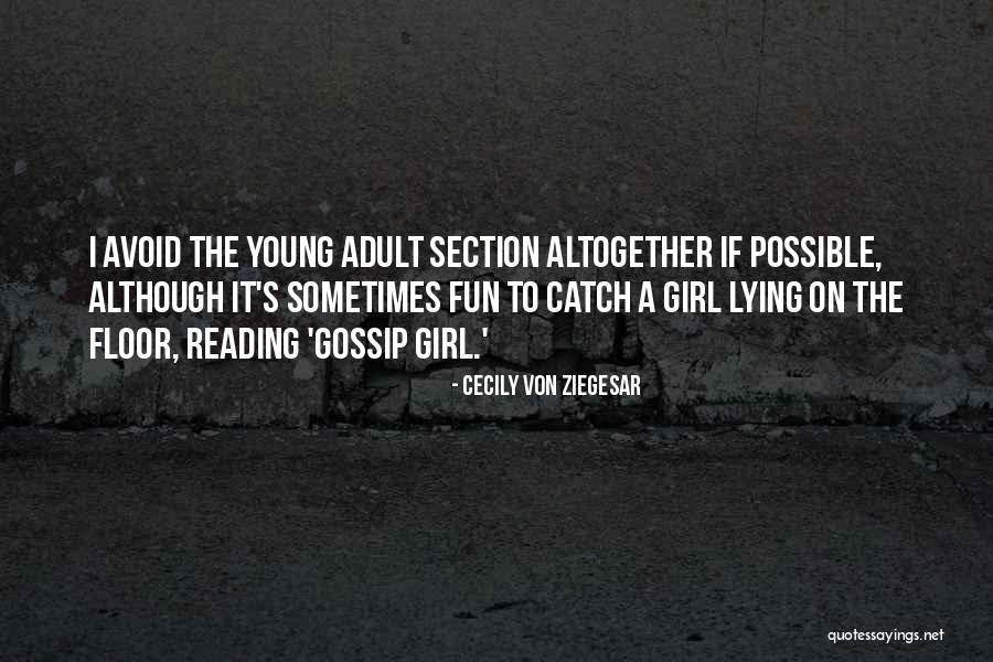 Girl Lying Quotes By Cecily Von Ziegesar Girl Lying Quotes By Cecily Von Ziegesar
