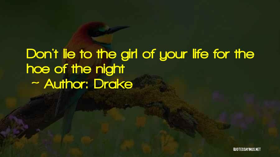 Girl Lying Quotes By Drake