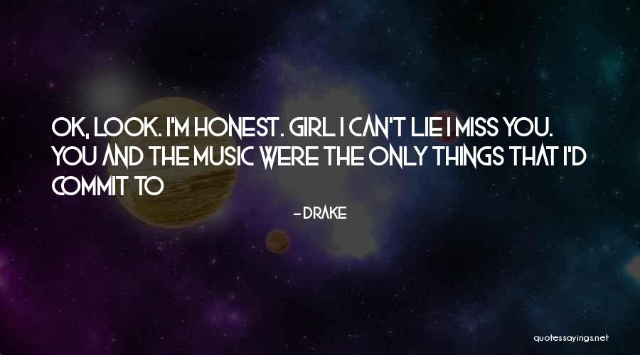 Girl Lying Quotes By Drake Girl Lying Quotes By Drake