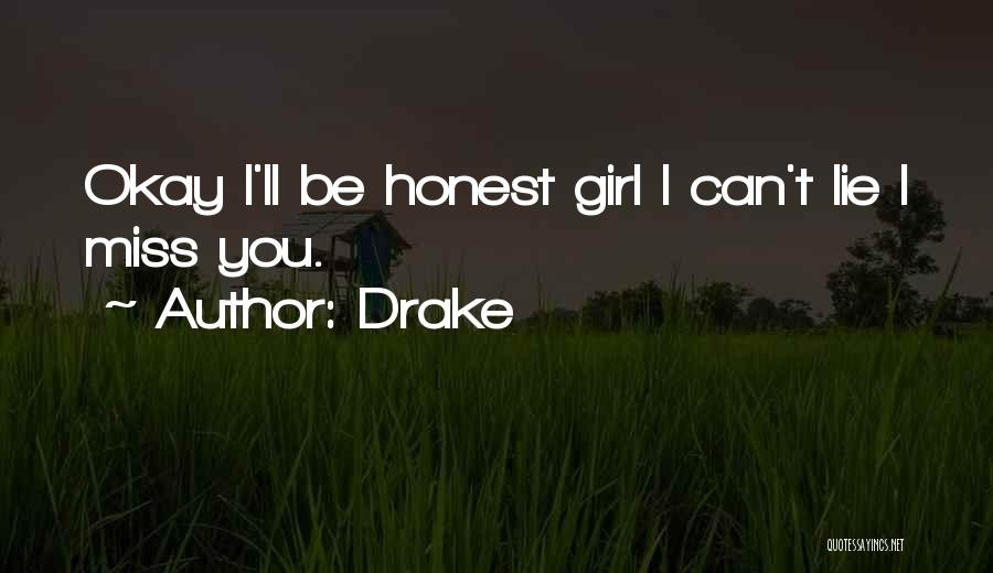 Girl Lying Quotes By Drake