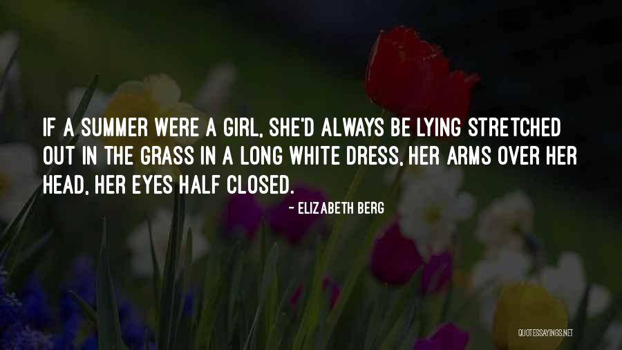 Girl Lying Quotes By Elizabeth Berg