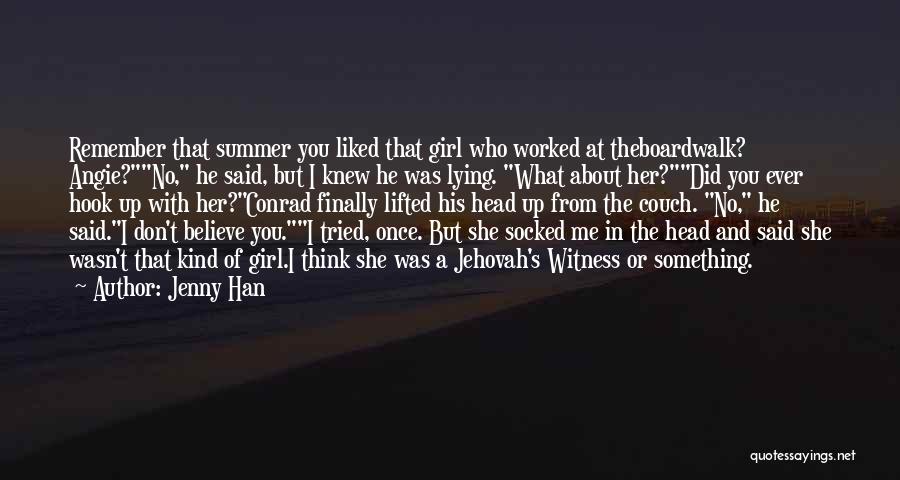 Girl Lying Quotes By Jenny Han