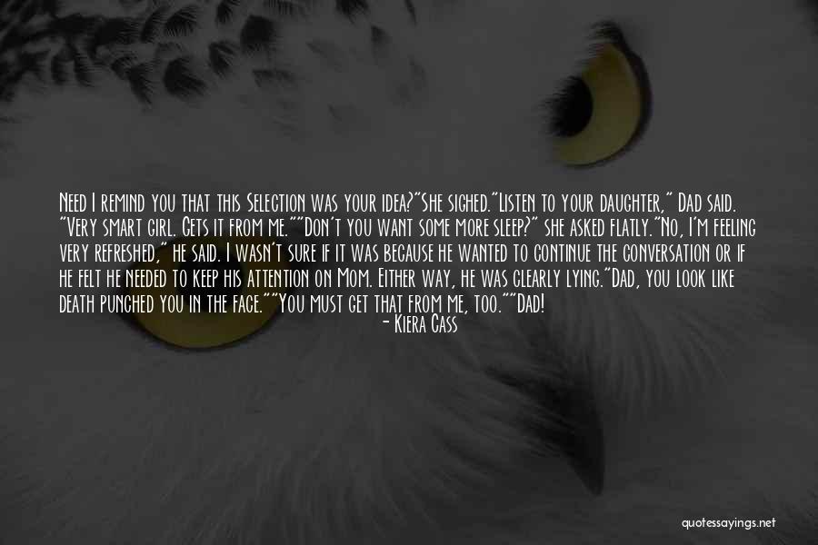 Girl Lying Quotes By Kiera Cass Girl Lying Quotes By Kiera Cass