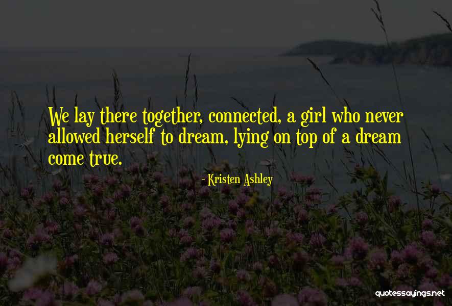 Girl Lying Quotes By Kristen Ashley Girl Lying Quotes By Kristen Ashley