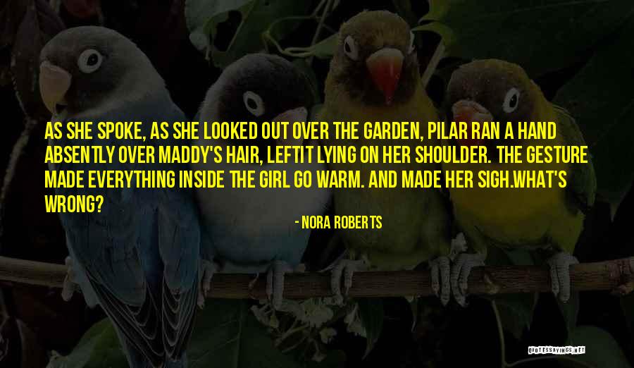 Girl Lying Quotes By Nora Roberts Girl Lying Quotes By Nora Roberts
