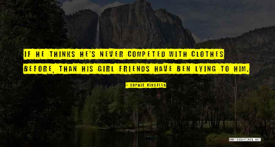 Girl Lying Quotes By Sophie Kinsella Girl Lying Quotes By Sophie Kinsella