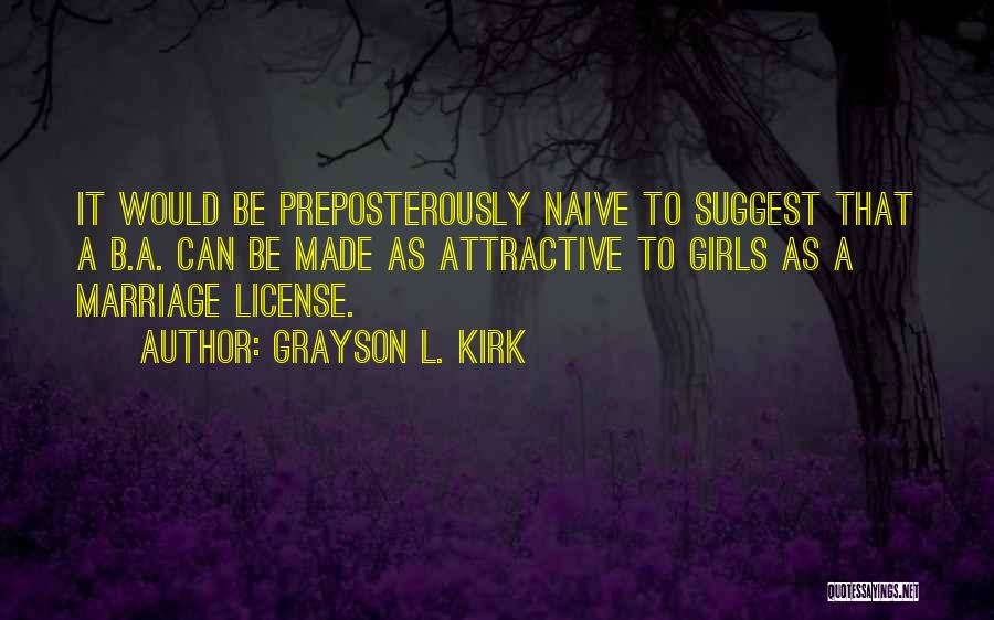 Girl Marriage Quotes By Grayson L. Kirk Girl Marriage Quotes By Grayson L. Kirk