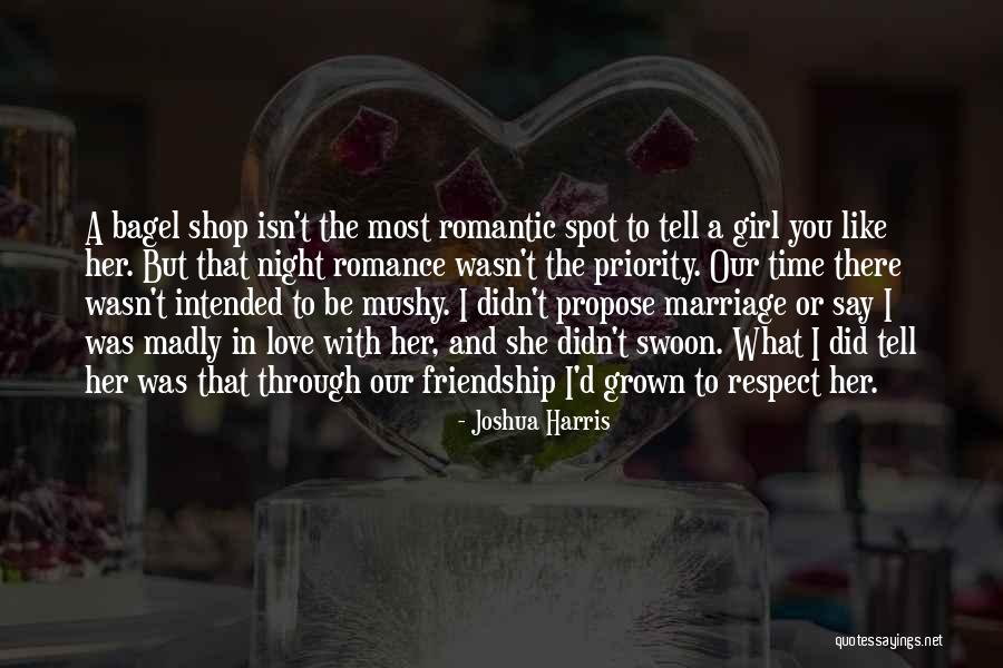 Girl Marriage Quotes By Joshua Harris