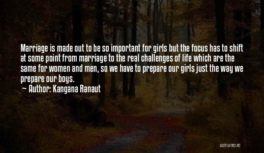 Girl Marriage Quotes By Kangana Ranaut