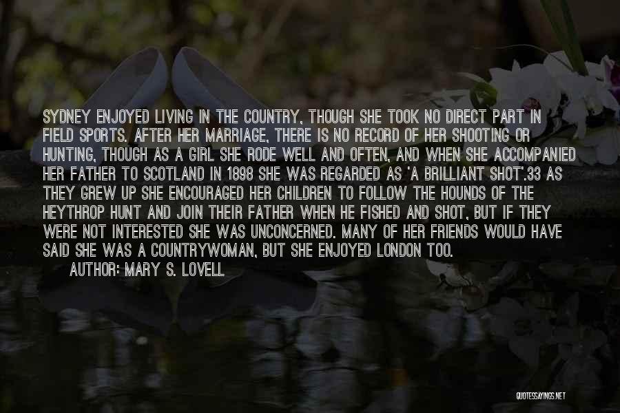 Girl Marriage Quotes By Mary S. Lovell Girl Marriage Quotes By Mary S. Lovell