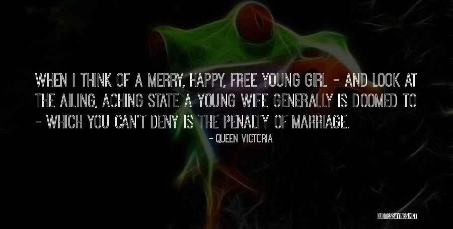 Girl Marriage Quotes By Queen Victoria