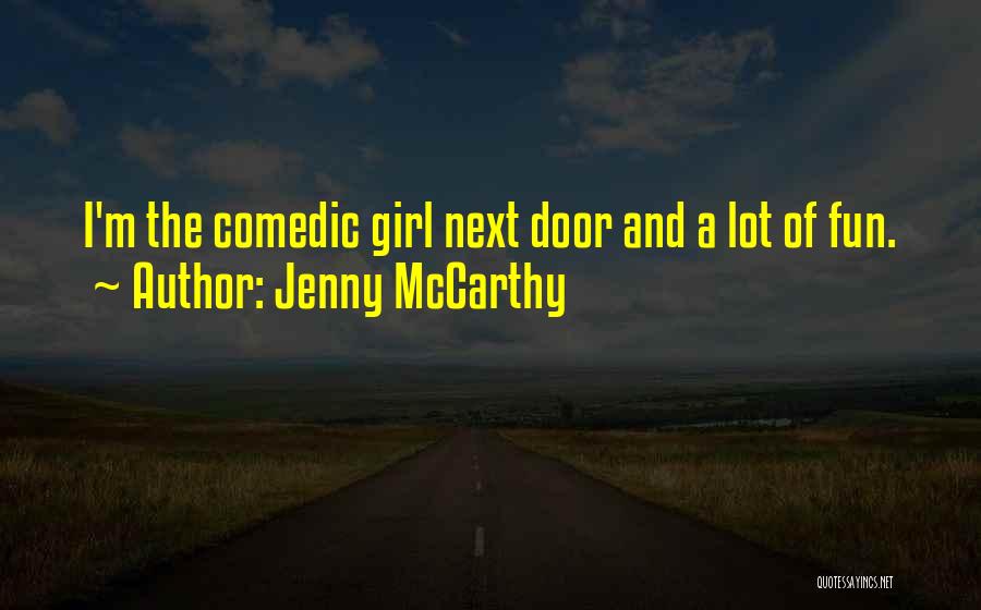 Girl Next Door Quotes By Jenny McCarthy