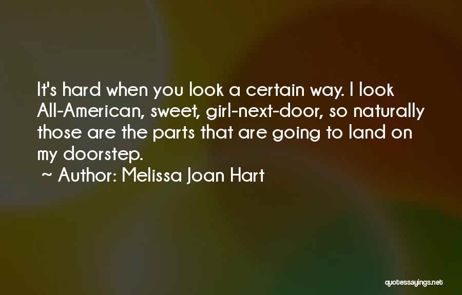 Girl Next Door Quotes By Melissa Joan Hart