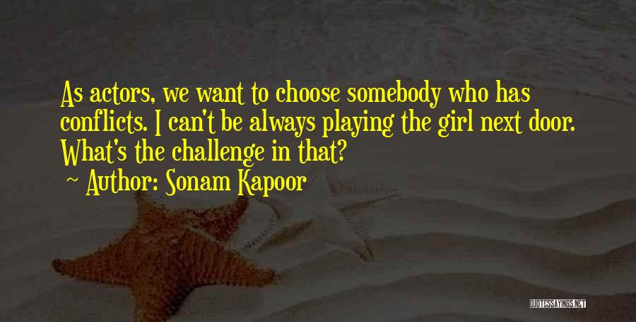 Girl Next Door Quotes By Sonam Kapoor