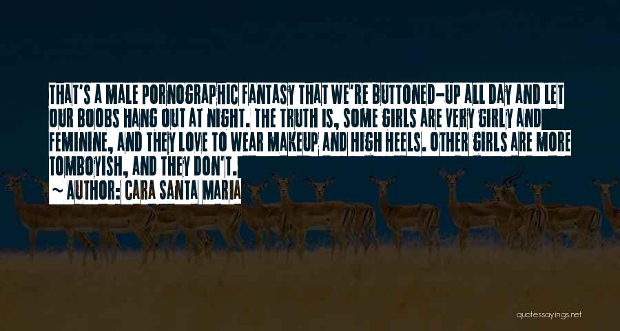 Girl Night Out Quotes By Cara Santa Maria