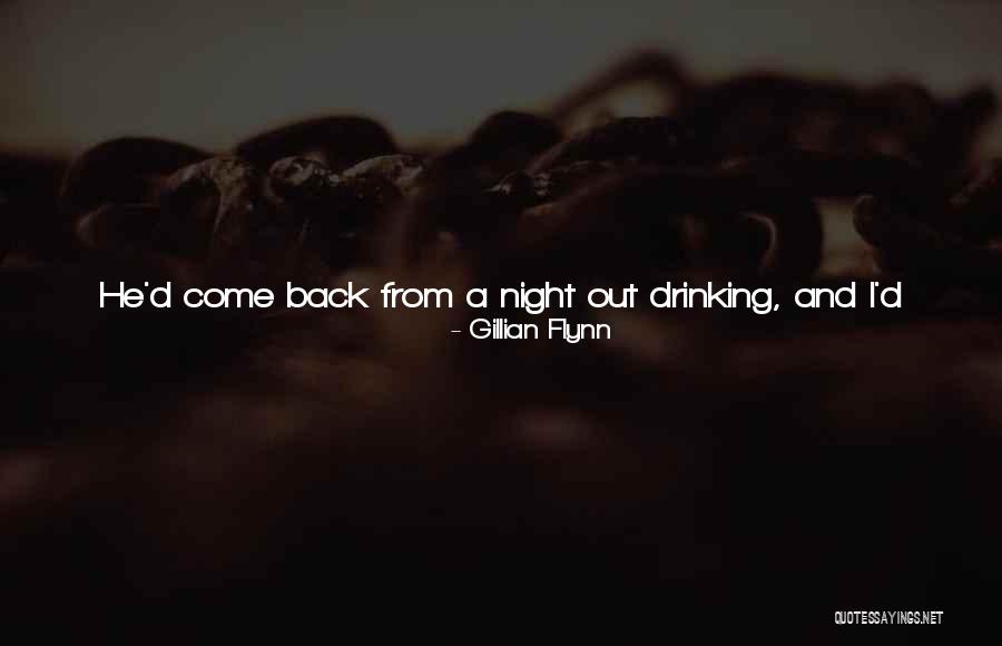 Girl Night Out Quotes By Gillian Flynn Girl Night Out Quotes By Gillian Flynn