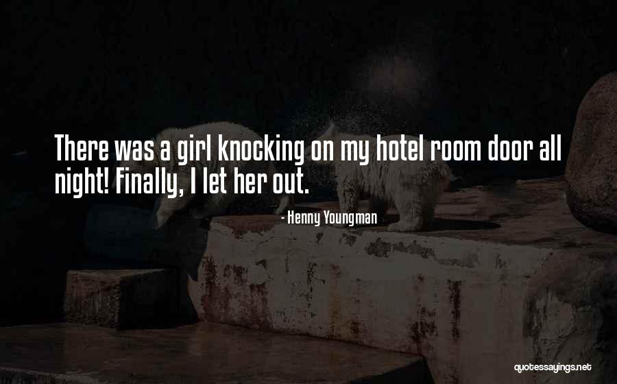 Girl Night Out Quotes By Henny Youngman Girl Night Out Quotes By Henny Youngman