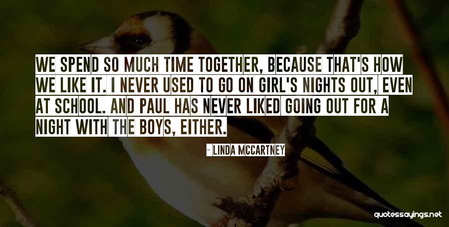 Girl Night Out Quotes By Linda McCartney