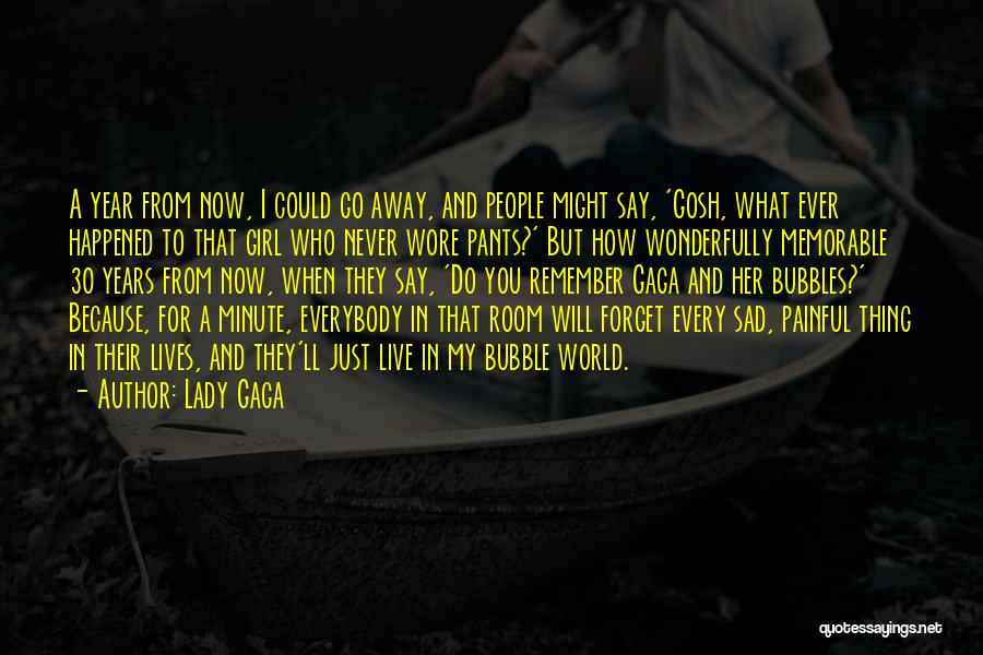 Girl Now A Lady Quotes By Lady Gaga