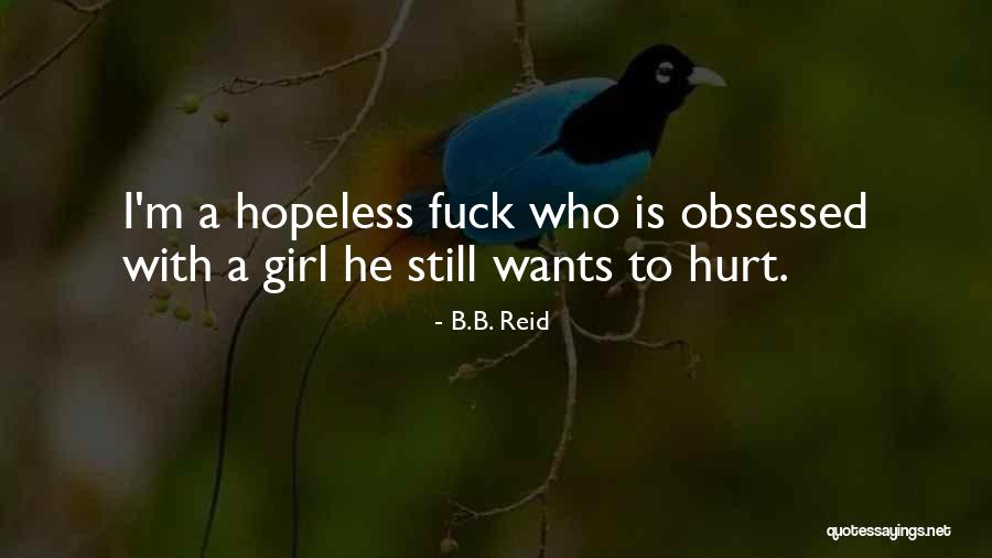 Girl Obsessed Quotes By B.B. Reid Girl Obsessed Quotes By B.B. Reid