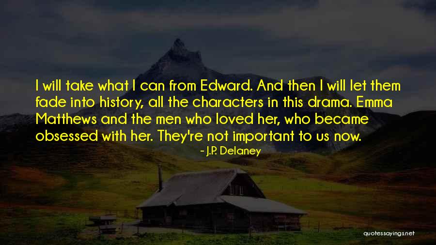 Girl Obsessed Quotes By J.P. Delaney Girl Obsessed Quotes By J.P. Delaney