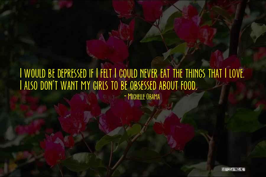 Girl Obsessed Quotes By Michelle Obama Girl Obsessed Quotes By Michelle Obama