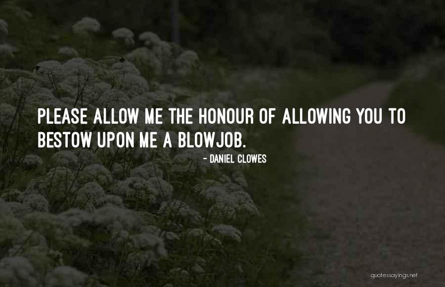Girl Of Honour Quotes By Daniel Clowes Girl Of Honour Quotes By Daniel Clowes