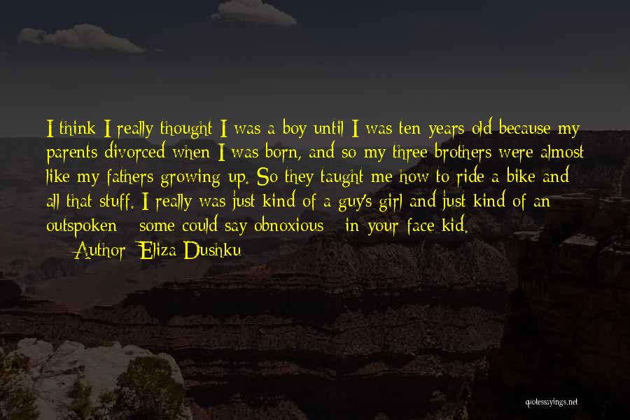 Girl On A Bike Quotes By Eliza Dushku
