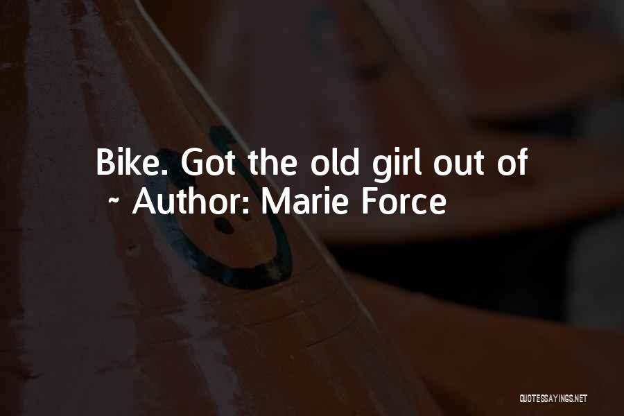 Girl On A Bike Quotes By Marie Force