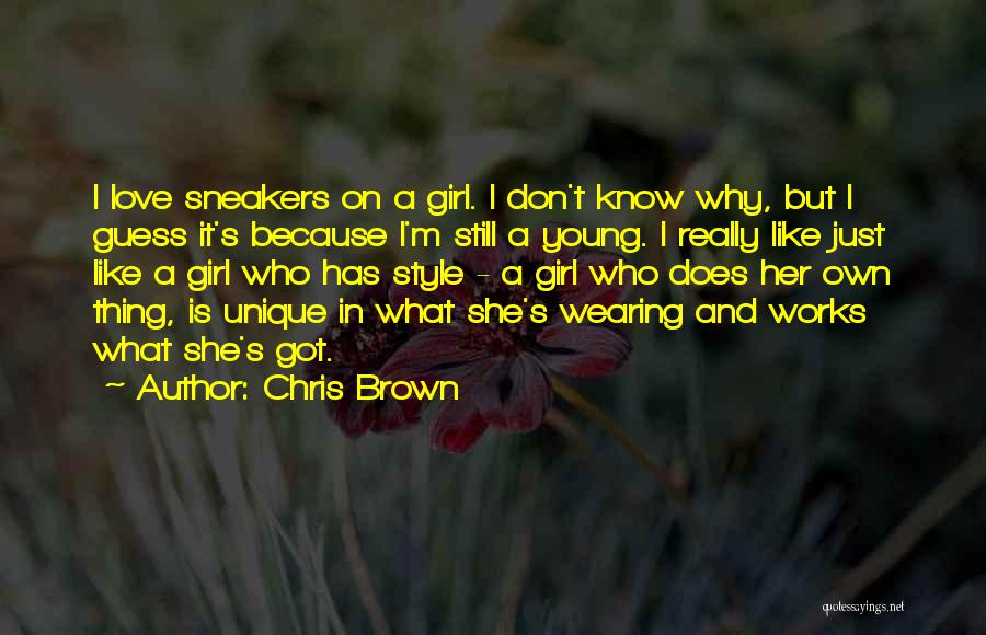 Girl On Her Own Quotes By Chris Brown