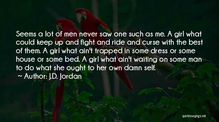 Girl On Her Own Quotes By J.D. Jordan