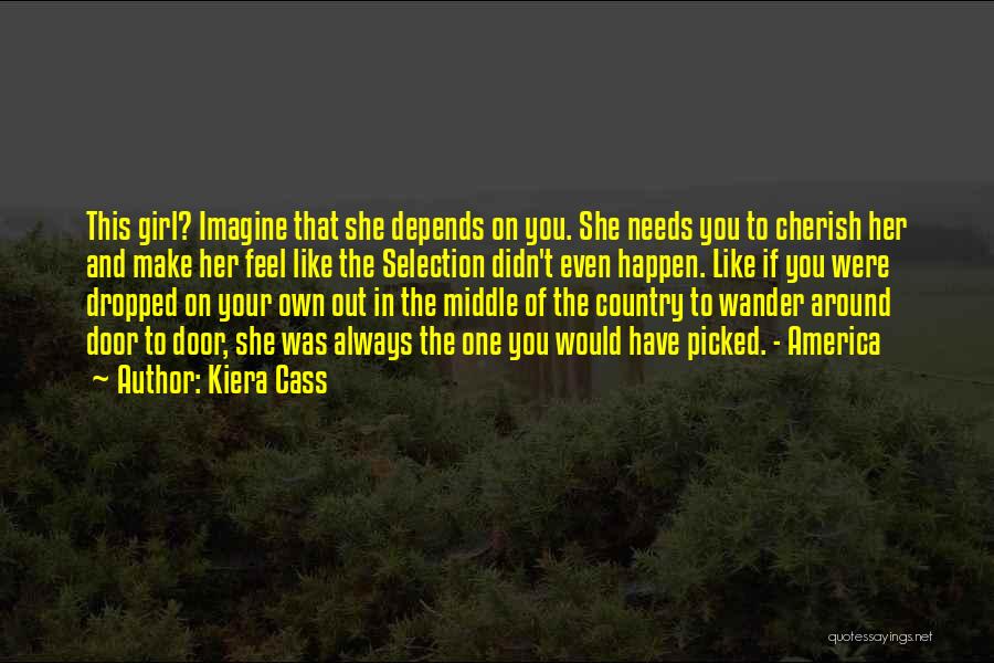 Girl On Her Own Quotes By Kiera Cass