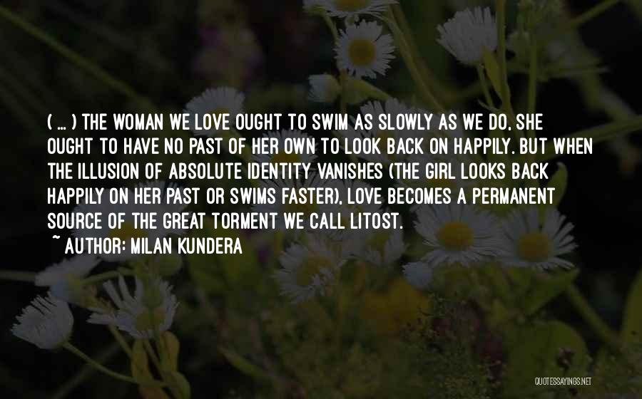 Girl On Her Own Quotes By Milan Kundera