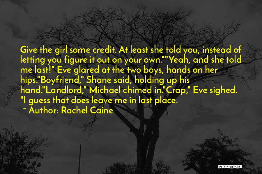 Girl On Her Own Quotes By Rachel Caine