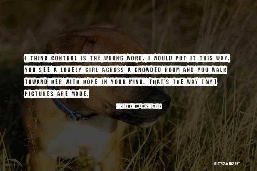Girl Pictures Quotes By Henry Holmes Smith Girl Pictures Quotes By Henry Holmes Smith