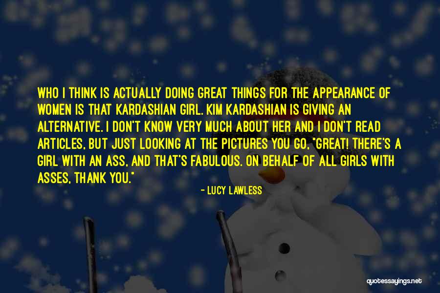 Girl Pictures Quotes By Lucy Lawless Girl Pictures Quotes By Lucy Lawless