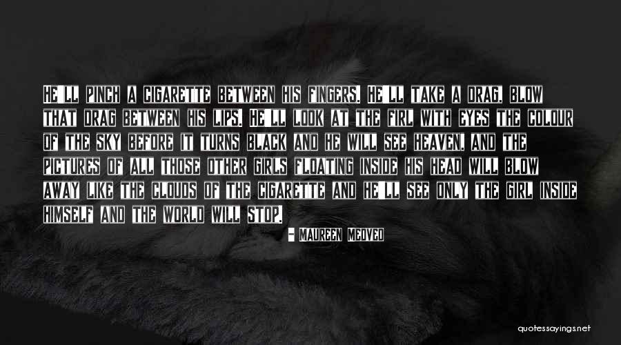 Girl Pictures Quotes By Maureen Medved Girl Pictures Quotes By Maureen Medved