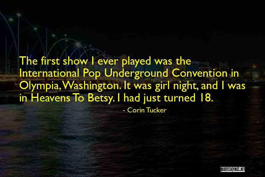 Girl Played Me Quotes By Corin Tucker