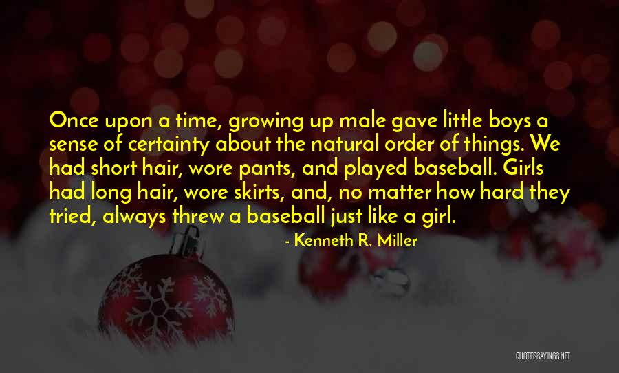 Girl Played Me Quotes By Kenneth R. Miller