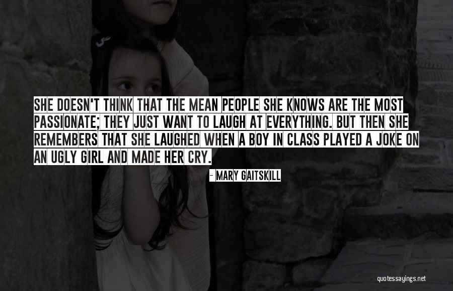 Girl Played Me Quotes By Mary Gaitskill