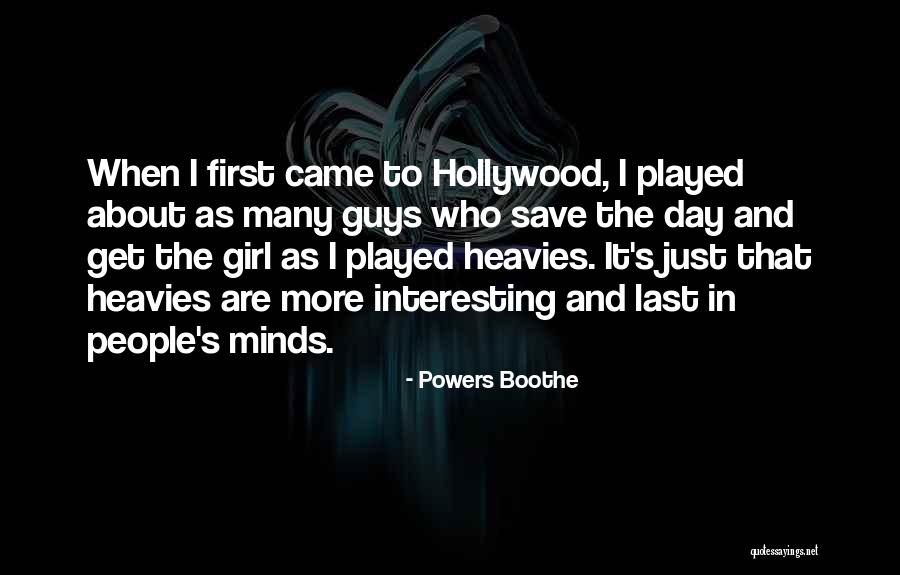 Girl Played Me Quotes By Powers Boothe