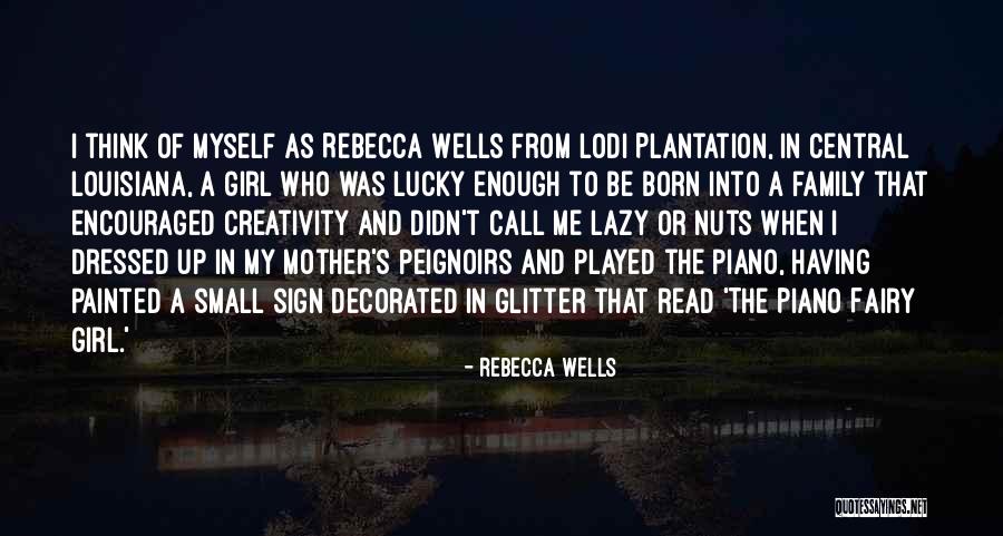 Girl Played Me Quotes By Rebecca Wells