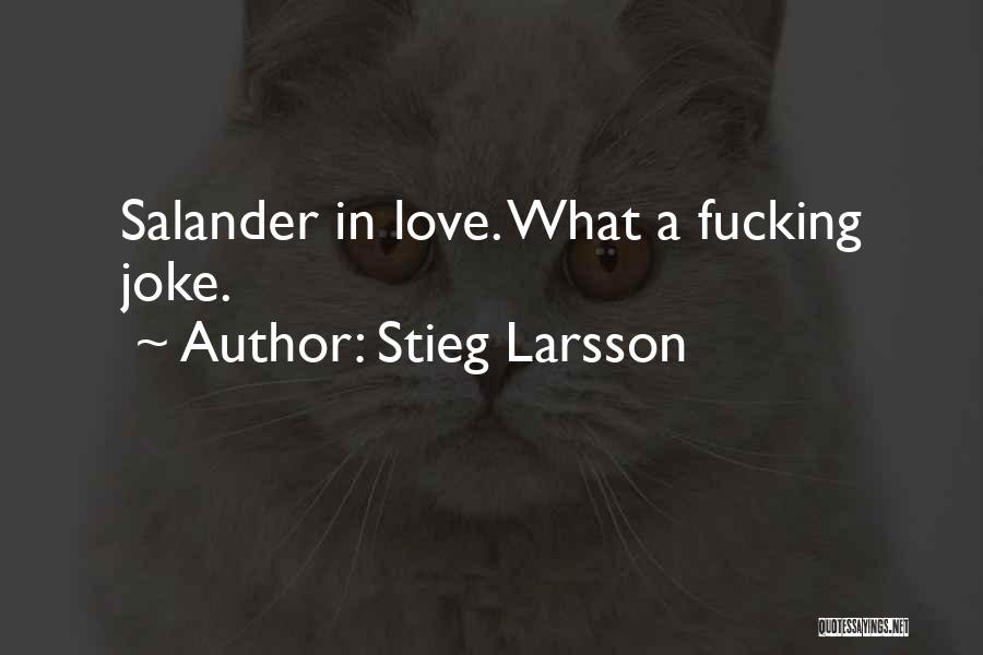 Girl Played Me Quotes By Stieg Larsson