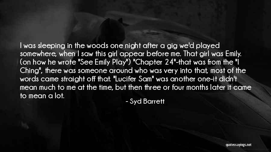 Girl Played Me Quotes By Syd Barrett