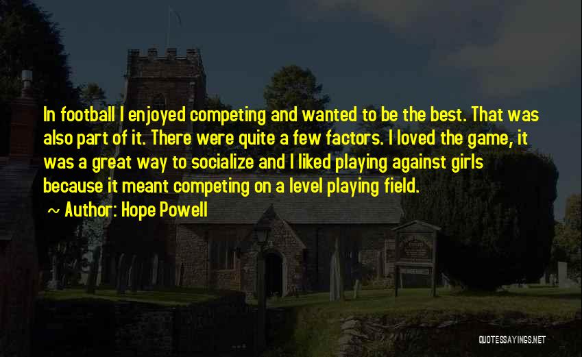 Girl Playing Football Quotes By Hope Powell