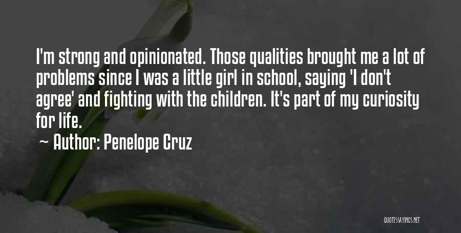 Girl Problems Quotes By Penelope Cruz