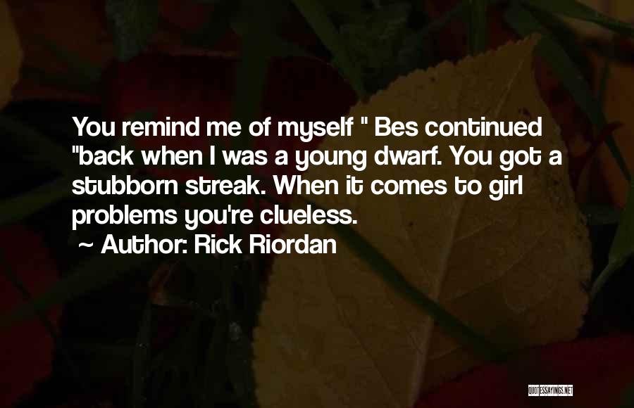 Girl Problems Quotes By Rick Riordan