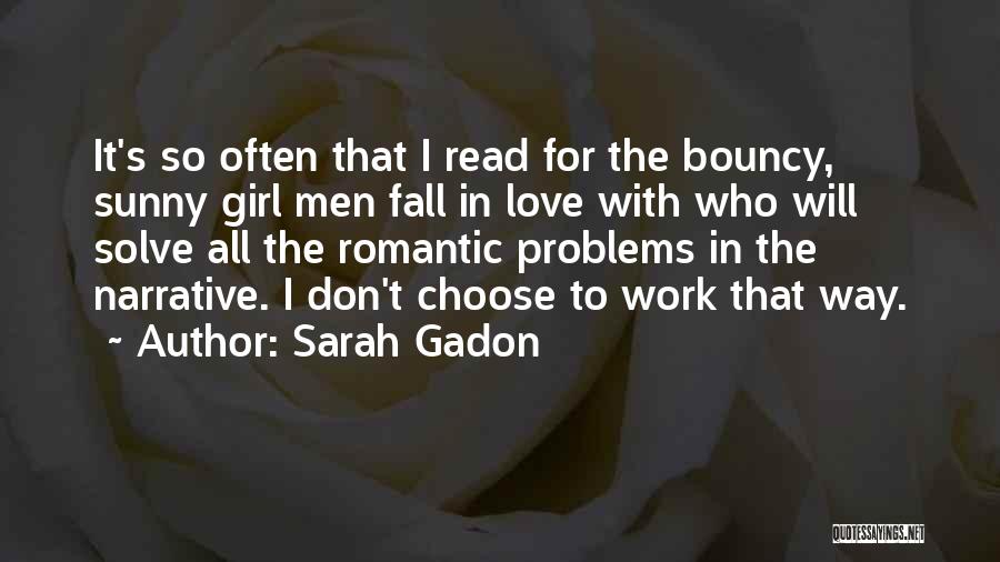 Girl Problems Quotes By Sarah Gadon